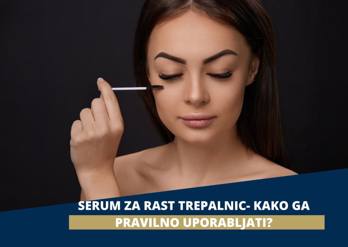 Serum za rast trepalnic- KAKO GA PRAVILNO UPORABLJATI?